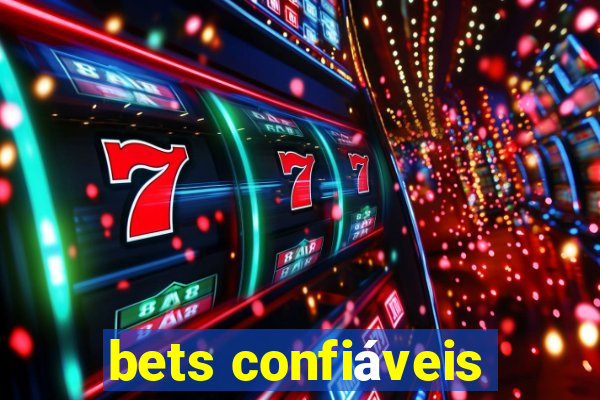 bets confiáveis