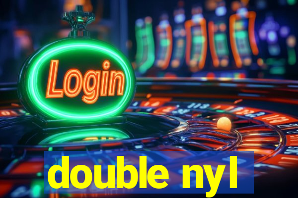 double nyl