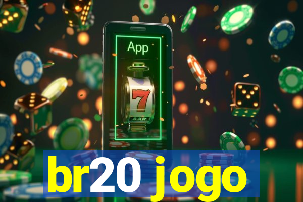 br20 jogo