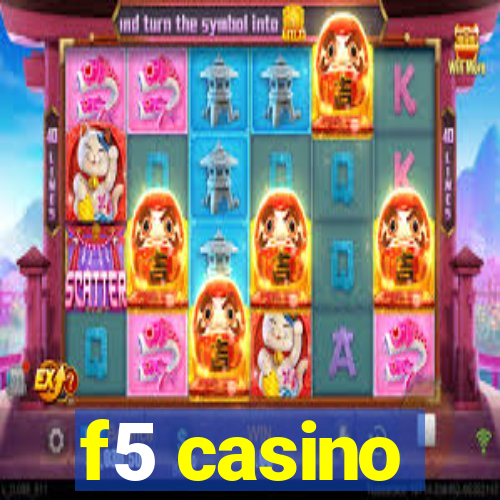 f5 casino