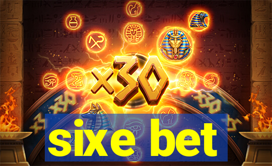 sixe bet