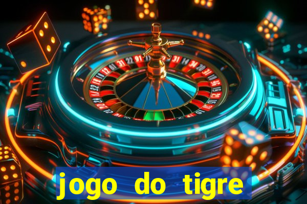 jogo do tigre ganha dinheiro mesmo