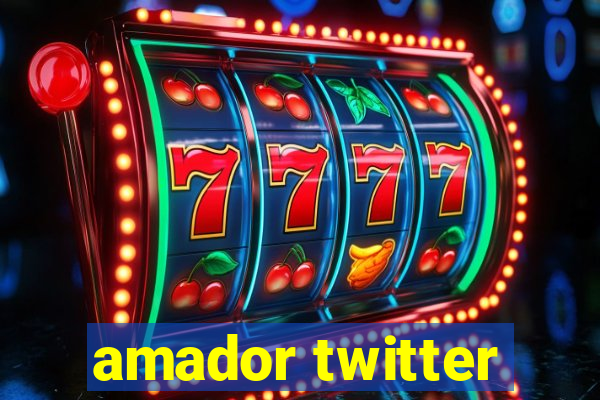 amador twitter