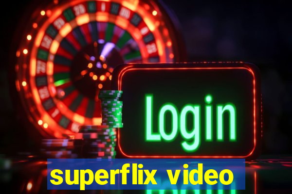 superflix video