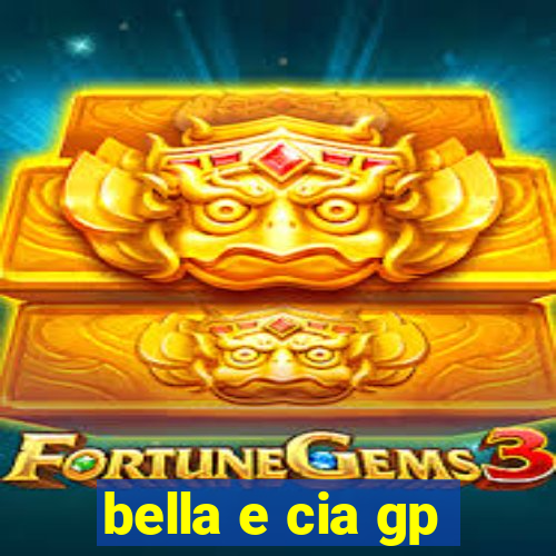 bella e cia gp