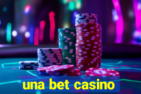 una bet casino