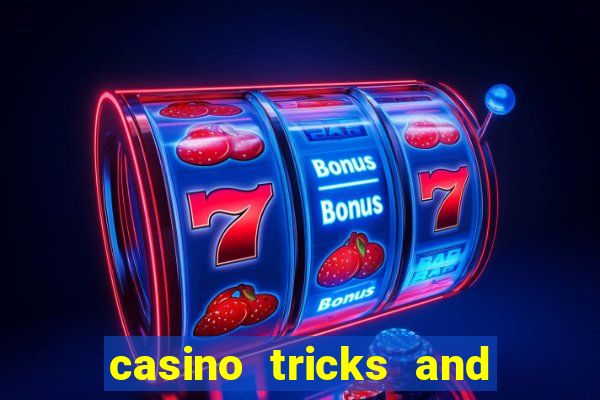 casino tricks and tips slot machines