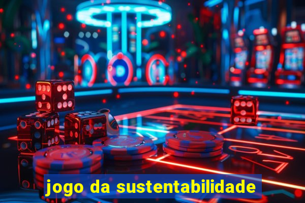 jogo da sustentabilidade