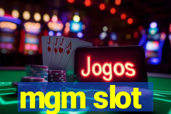 mgm slot