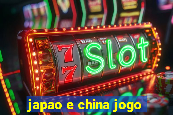 japao e china jogo