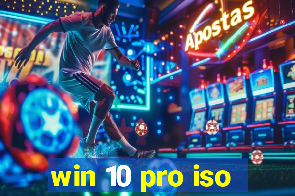 win 10 pro iso