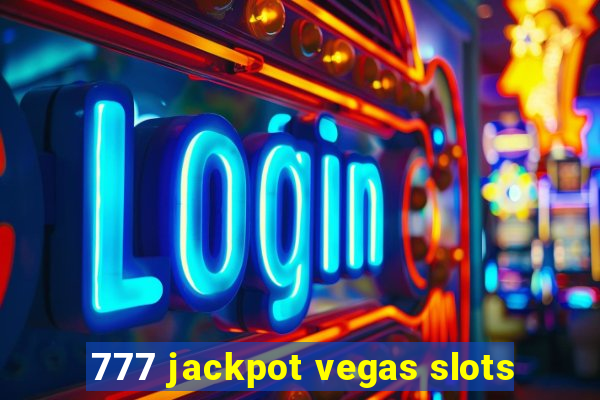 777 jackpot vegas slots