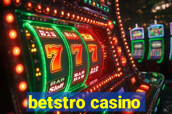 betstro casino