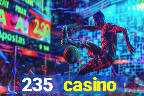 235 casino manchester opening times