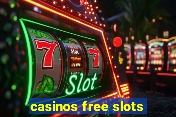 casinos free slots