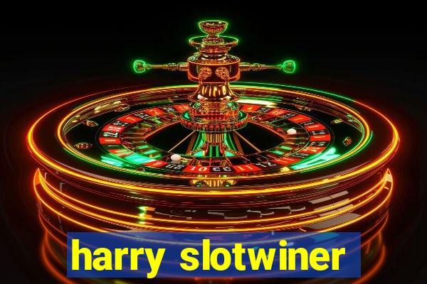 harry slotwiner