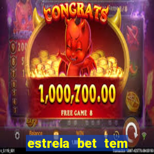 estrela bet tem pagamento antecipado