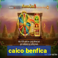 caico benfica