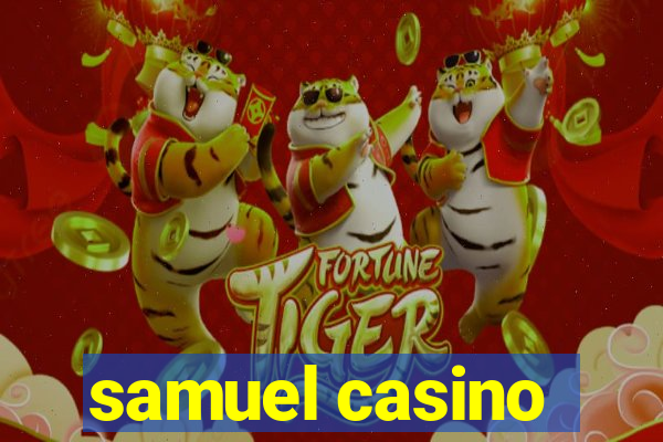 samuel casino