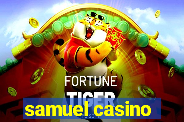 samuel casino