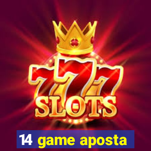 14 game aposta