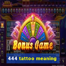 444 tattoo meaning