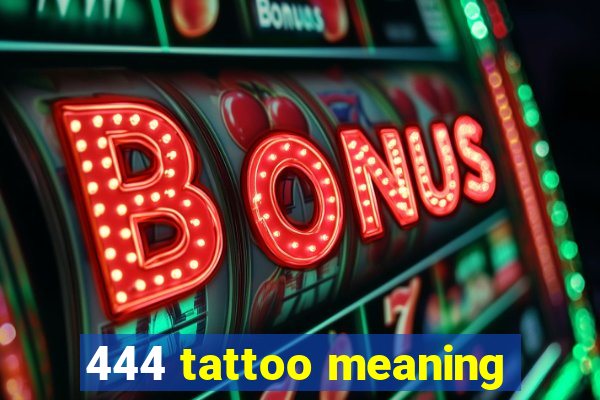 444 tattoo meaning