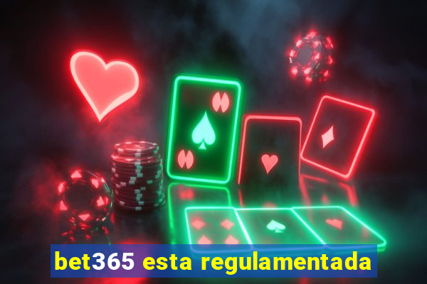 bet365 esta regulamentada