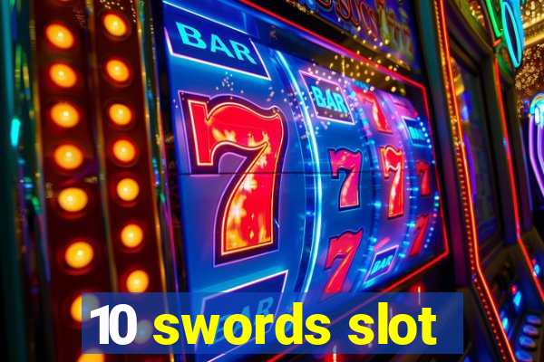 10 swords slot