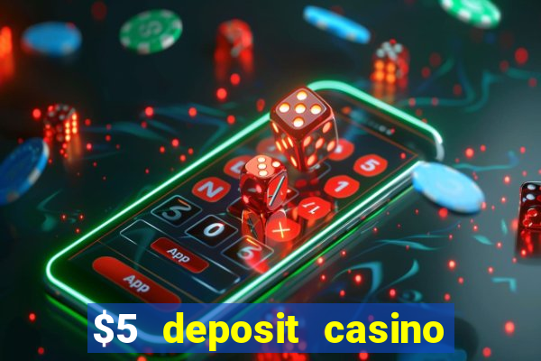 $5 deposit casino new zealand