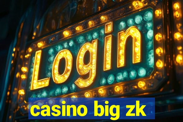 casino big zk