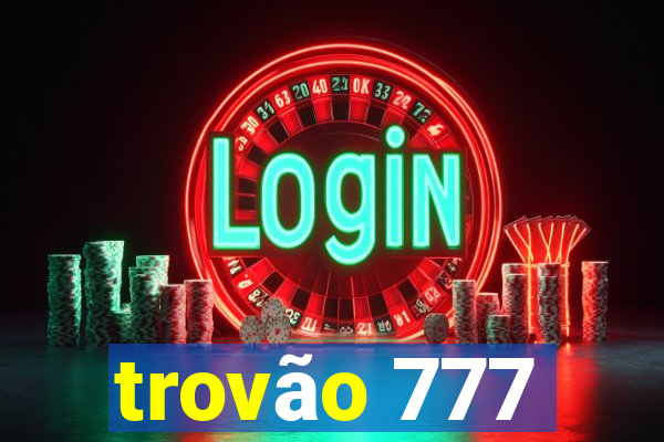 trovão 777