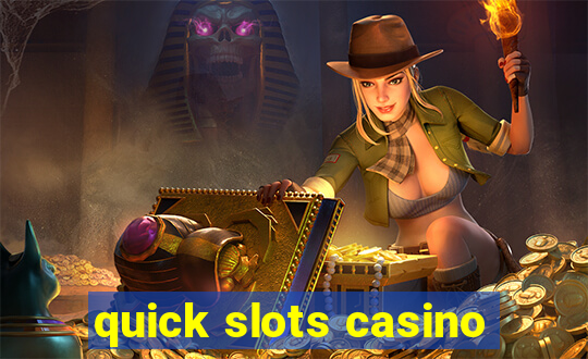 quick slots casino