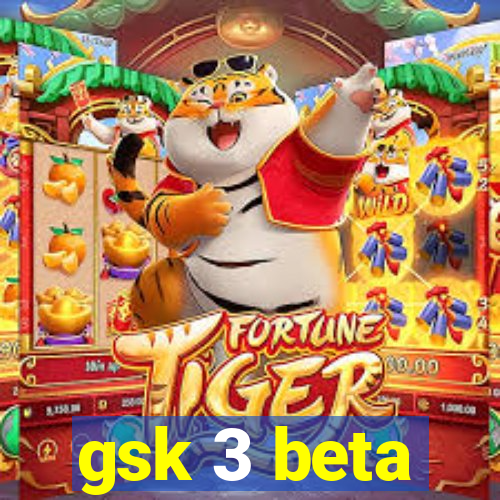 gsk 3 beta