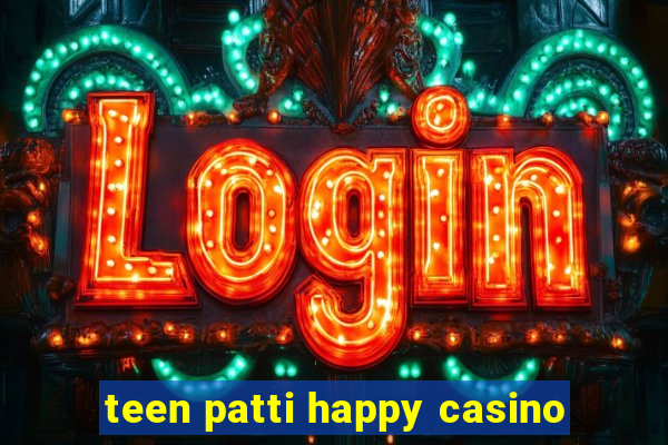 teen patti happy casino