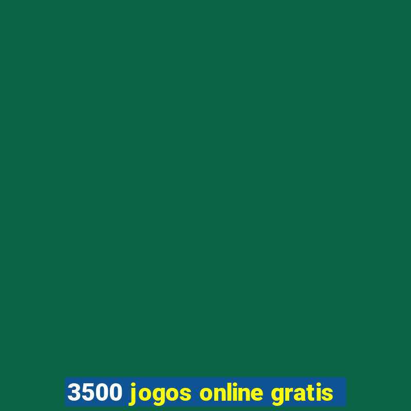 3500 jogos online gratis