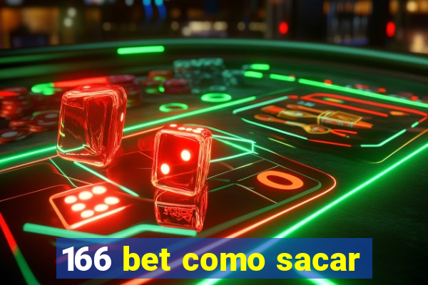 166 bet como sacar