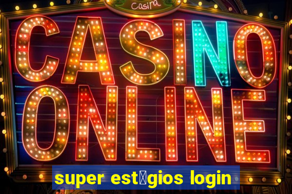 super est谩gios login