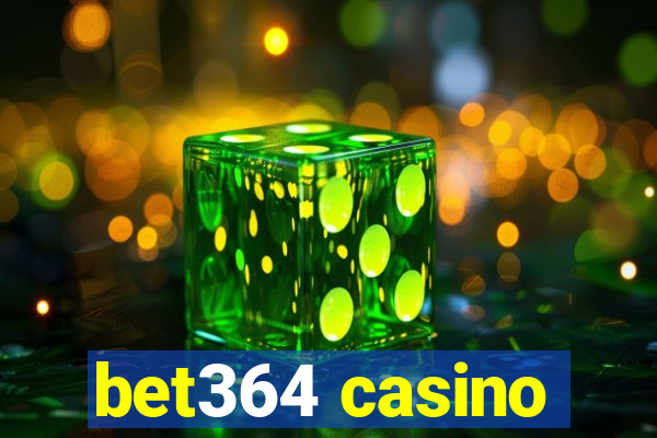 bet364 casino