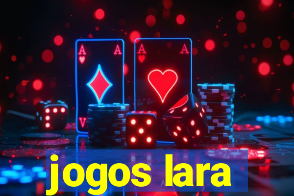 jogos lara