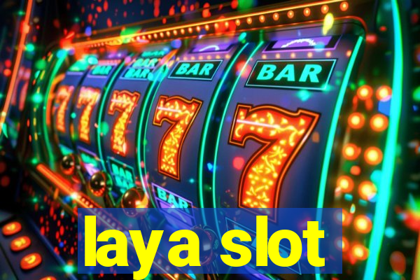 laya slot