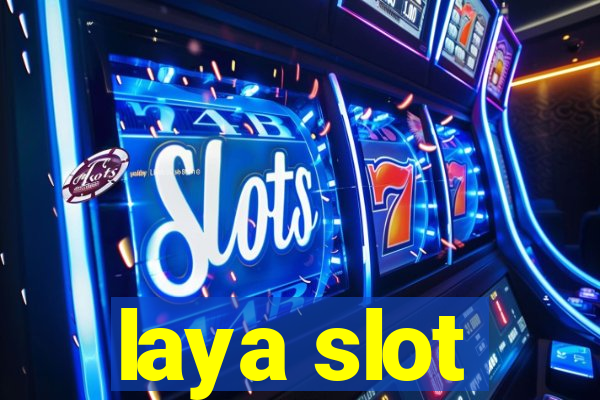 laya slot