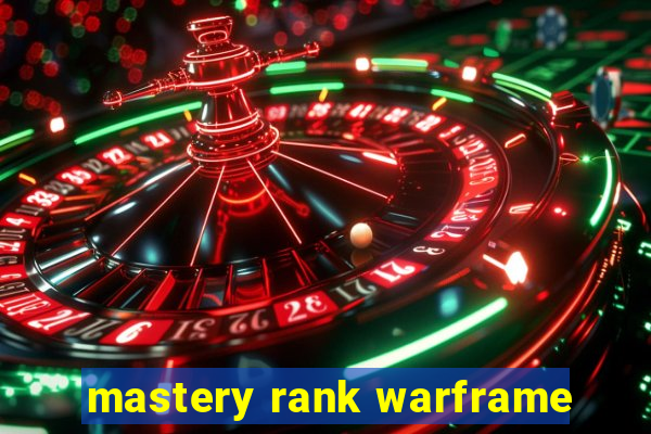 mastery rank warframe