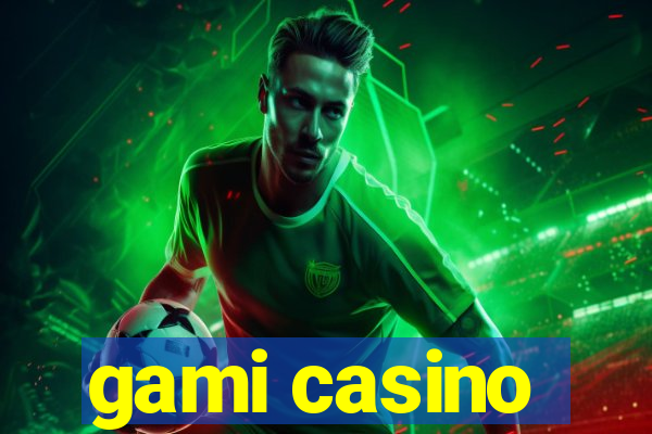 gami casino