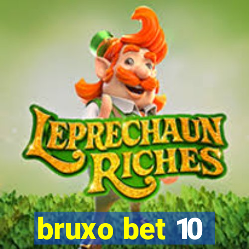 bruxo bet 10