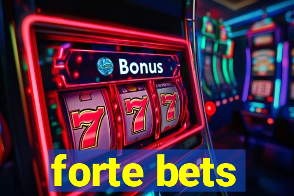 forte bets