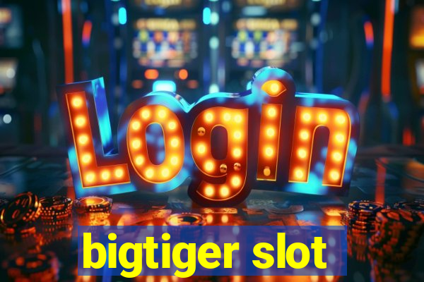 bigtiger slot