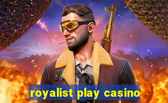 royalist play casino