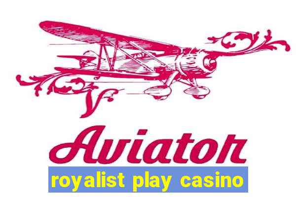 royalist play casino