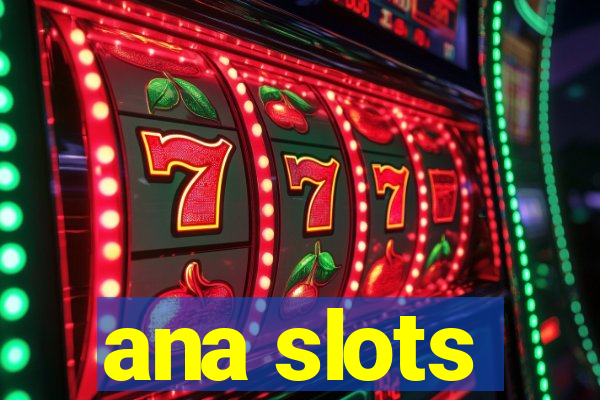 ana slots